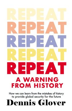 Repeat: A Warning from History