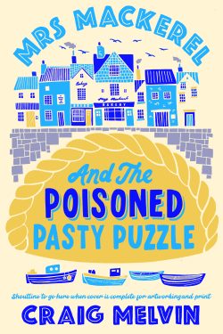 Mrs Mackerel and the Poisoned Pasty Puzzle
