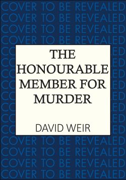 The Honourable Member for Murder