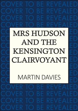 Mrs Hudson and the Kensington Clairvoyant