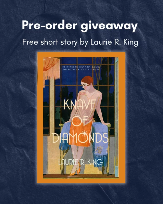 To celebrate the nineteenth instalment in Mary Russell and Sherlock Holmes's adventures, Knave of Diamonds by @laurierking, we have a treat for fans of the series: an exclusive short story 'Two Kids on a Grift'.

All you have to do to get a copy emailed to you is submit proof of preorder, whether for the hardback or ebook, via the form in our bio.

Excludes the US and Canada. Closes 9th June. 

Get your copy from our website via the link in our bio.

When Mary Russell was a child, she adored her Uncle Jake, the black sheep of the family. But she hasn’t heard from him in many years, until her ne’er-do-well relative presents himself at her door with an abundance of problems for his clever niece to deal with. Not the least of which is the reason the family rejected him in the first place: his involvement in the infamous disappearance of the Irish Crown Jewels from Dublin Castle in 1907.

It was a theft that shook a government, enraged King Edward VII and threatened the establishment. Juggling conflicting loyalties and international secrets, Russell is entangled in the web of a case that not even the great Sherlock Holmes could solve.