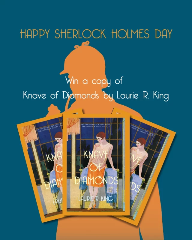 The game is still very much afoot!

We are celebrating Sherlock Holmes Day - a.k.a. Arthur Conan Doyle's birthday - by giving away 3 HB copies of the latest in @laurierking's Mary Russell and Sherlock Holmes series, Knave of Diamonds. 

See how the great detective and his one-time apprentice live on next month in this case of conflicting loyalties and international secrets centred around the lost Irish crown jewels.

Enter via the link in our bio. Closes 20th June.